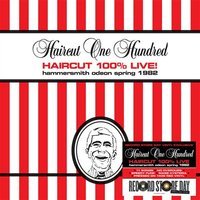 Haircut 100% Live ! (Hammersmith Odeon Spring 1982)