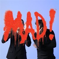 MAD !