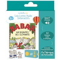 Livre audio interactif Lunii pour Ma Fabrique à Histoires Babar aux royaumes des éléphants